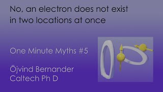 No, electrons don’t exist in two locations at once