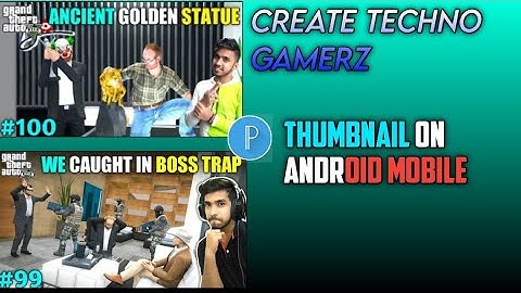 🔥HOW TO MAKE CREATE GTA5 TECHNO GAMERZ THUMBNAIL ON ANDROID MOBILE PIXEL LAB