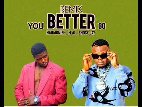 BETTER GO Remix Harmonize Feat Enock Jay Official Harmonize255 New Song KONDEGANG