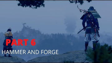 GHOST OF TSUSHIMA WALKTHROUGH PART 6 - HAMMER AND FORGE