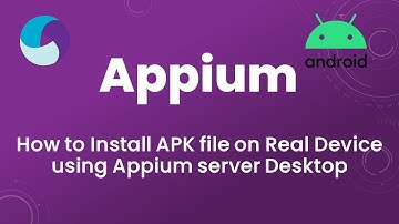 Appium Tutorial 6: How to Install APK file on Real Device using Appium server Desktop