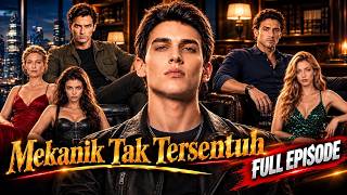 Mekanik Tak Tersentuh | Full Episode Drama China