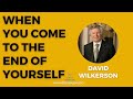 David wilkerson  when you come to the end of yourself  sermon