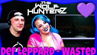 Def Leppard - Wasted (Hysteria At The O2 2018) THE WOLF HUNTERZ Reactions