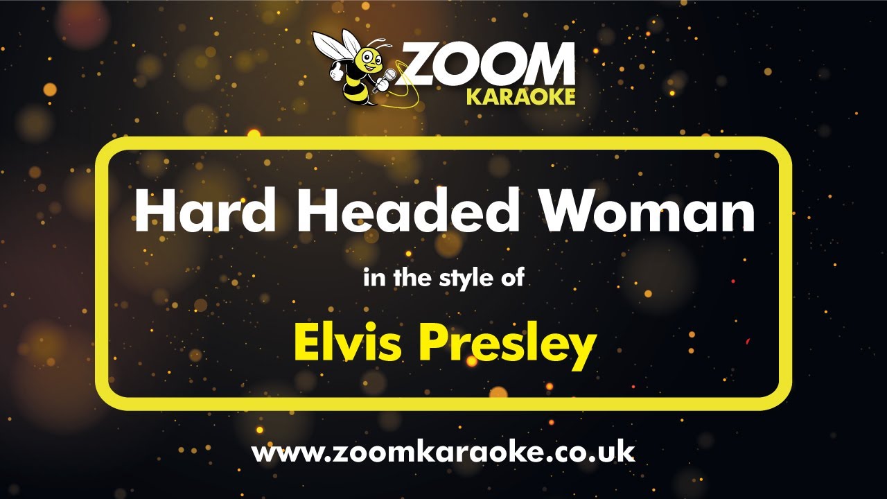 Elvis Presley Hard Headed Woman Karaoke Version From Zoom Karaoke Youtube