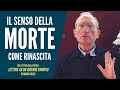 IL SENSO DELLA MORTE - con lettura della poesia "Lettera a un giovane europeo"