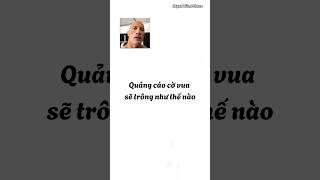 Quảng cáo cờ vua sẽ trông như thế nào #manhtienchess #chess #covua #funny #memes