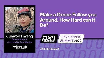 Make a Drone Follow you Around, How Hard can it De? - Junwoo Hwang, Dronecode Foundation