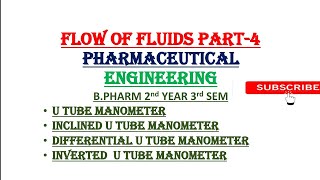 FLOW OF FLUIDS PART-4 U TUBE, INCLINED TUBE, DIFFRENTAIL U  & INVERTED U TUBE MANOMETER B.PHARM 3rd