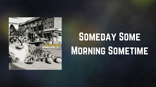 Billy Bragg - Someday Some Morning Sometime (Lyrics)