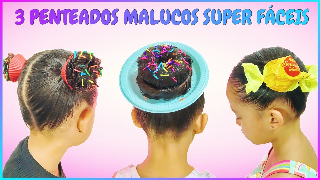 PENTEADOS MALUCOS FÁCEIS: COMO FAZER 3 PENTEADOS PARA O DIA DO CABELO MALUCO