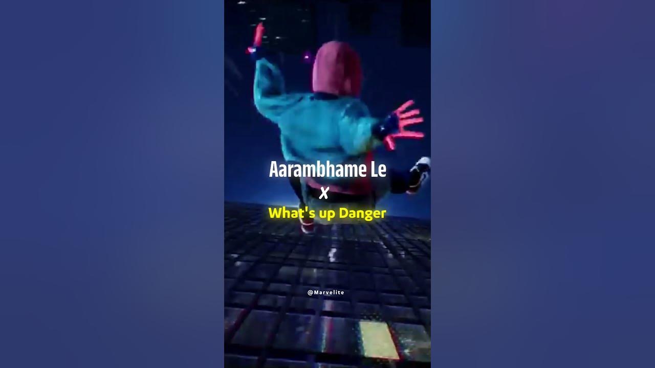 Aarambhame le x What's up danger ❤️🔥#mashup #song #spotify #spiderverse #edit
