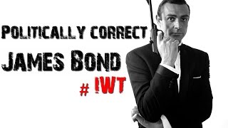 Politically correct James Bond