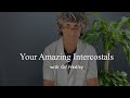 Your Amazing Intercostal Muscles - Anatomy with Gil Hedley