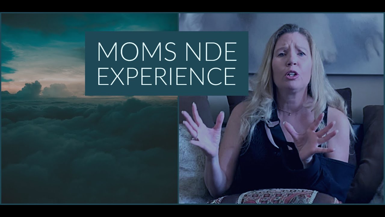 MY MOM SHARES HER (ND) NEAR DEATH EXPERIENCE (WHEN SHE DIED AND WENT TO ...