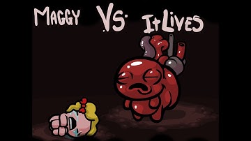 Maggy vs It Lives - The Binding of Isaac: Eternal Edition! Wrath of the Lamb v1.666