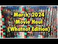 March 2024 movie haul whatnot edition