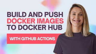 DOCKER | Build and Push Docker Images to Docker Hub with GitHub Actions