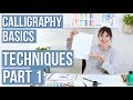 Calligraphy Basics | Techniques Part 1