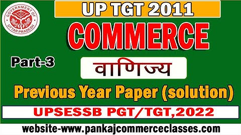 UP TGT COMMERCE 2011(PREVIOUS SOLVED PAPER) PART-3