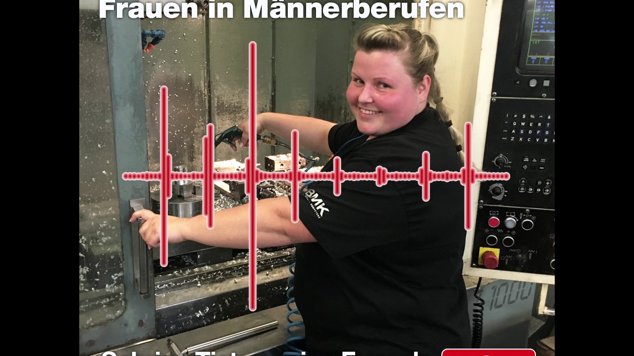 Frauen In Mannerberufen Sabrina Tietze Werkzeugmechanikerin Youtube