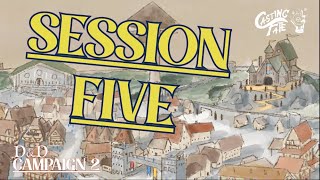 Decisions After Midnight - Session 5: Campaign 2 D&D