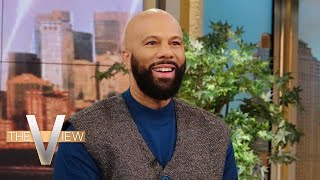 Common On The Benefits of Therapy and His Self Improvement Book, 'And Then We Rise'  | The View