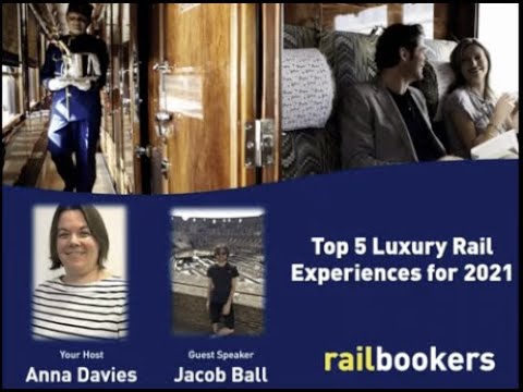 Top 5 Luxury Rail Experiences for 2021