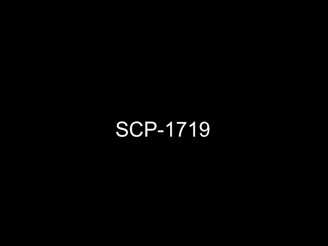 SCP-1719 - The Harrison-Grey Effect, SCP Foundation