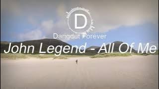 John Legend - All Of Me Dangdut Version (Dangdut Forever edit)