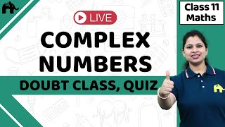 Complex numbers Class 11 Maths | LIVE Doubt Class | JEE | CBSE
