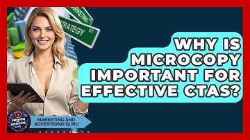 Why Is Microcopy Important For Effective CTAs? - Marketing and Advertising Guru