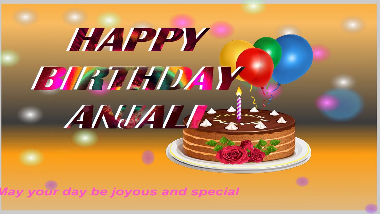 Happy Birthday To You Anjali - YouTube