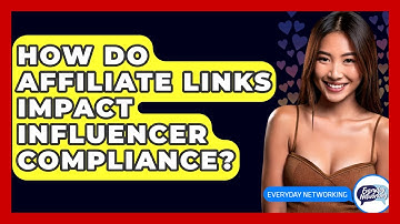 How Do Affiliate Links Impact Influencer Compliance? - Everyday-Networking