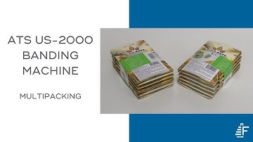 Multipack Banding and Labeling Food Packets ATS US-2000 AD Banding Machines