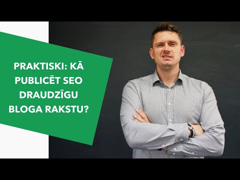 PRAKTISKI: Kā publicēt SEO draudzīgu bloga rakstu? • Kebbe IT