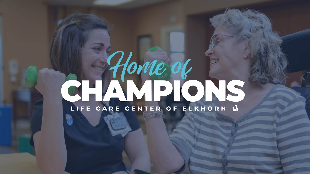 Life Care Center of Elkhorn: Champions Live and Work Here