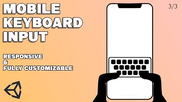Unity Mobile Keyboard Input [2022] Part 3