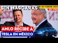 #SinMáscaras | AMLO hace que Elon Musk invierta en México con planta de Tesla