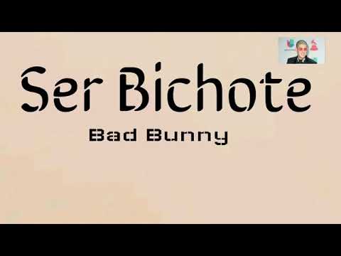 Ser Bichote (Letra) Bad bunny