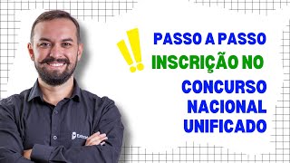 PASSO A PASSO DE COMO FAZER A INSCRIÇÃO NO CNU