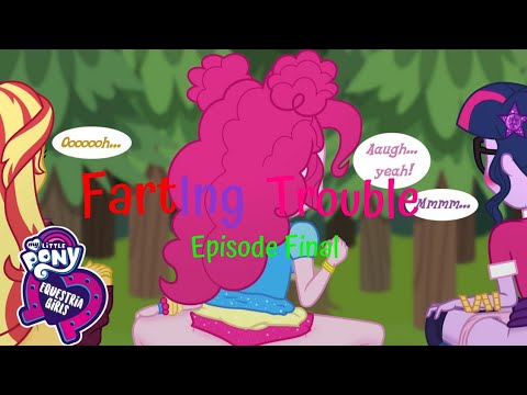 Equestria Girls: Farting Trouble (FINAL) | (Voiced) | #girlfart #fartgirl