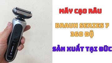 Máy Cạo Râu - BRAUN SERIES 7 360 Độ, Sản Xuất Tại ĐỨC - Dũng Hàng Nhật