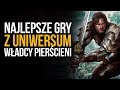 TOP 10 gier z uniwersum Władcy Pierścieni