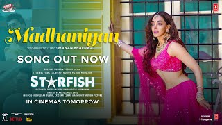 Starfish Madhaniyan Song Khushalii Kumar Ehan Bhatt Tusharr Khanna Manan Bhardwaj Bhushan K