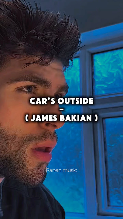 Download lagu James Arthur - Car’s Outside ( @JamesBakian Cover ) #cover #singing