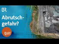 Abrutschgefahr durch schotterwerk im kreis neustadt an der aisch  quer vom br