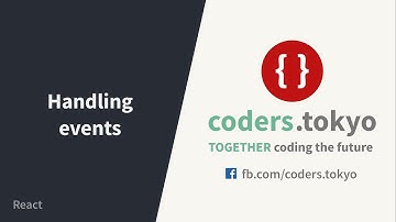 Tự học React 2018 - Bài 13 - Handling events