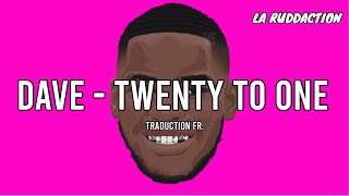 Dave - Twenty To One [Traduction française 🇫🇷] • LA RUDDACTION