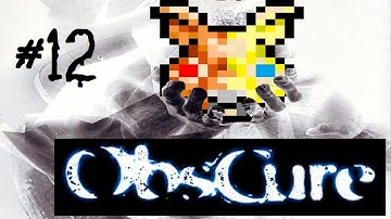 The Squirrels play: ObsCure (Part 12)